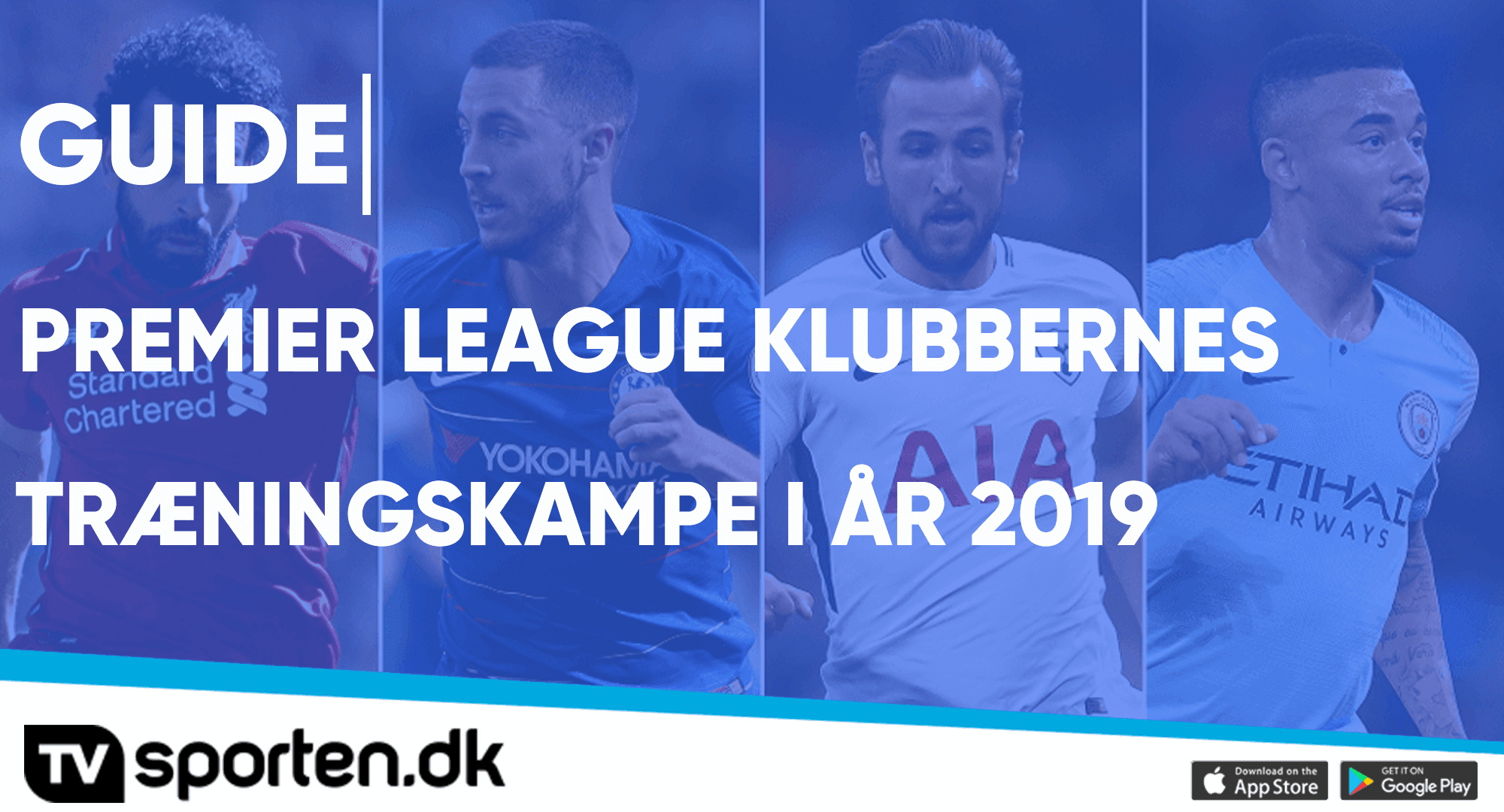 TRÆNINGSKAMPE - PREMIER LEAGUE 2019